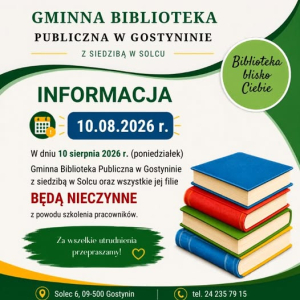 Informacja o zamknięciu Gminnej Biblioteki Publicznej w Gostyninie z siedzibą w Solcu oraz wszystkich jej filii 10 sierpnia 2026 roku z powodu szkolenia pracowników.